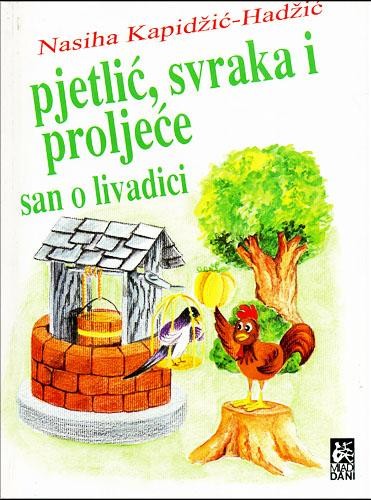 Pjetlić, svraka i proljeće - san o livadici